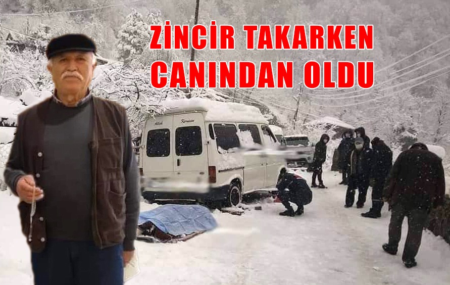 Minibüsüne zincir takarken yaşamından oldu
